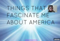 THINGS THAT FASCINATE ME ABOUT AMERICA
