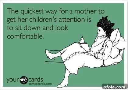 15 Relatable Memes That Perfectly Capture My Mom Life 13 Humorous meme about children interrupting a mom's attempt to relax